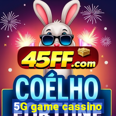 5G game cassino